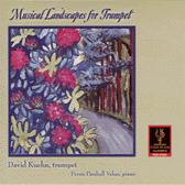 Musical Landscapes for Trumpet, David Kuehn