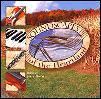 Soundscapes of the Heartland The Music of Jerry Owen
